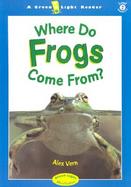 Where Do Frogs Come From? cover