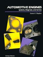 Automotive Engines, Systems, Diagnosis and Service cover