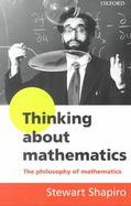 Thinking About Mathematics The Philosophy of Mathematics cover