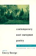 Contemporary East European Poetry An Anthology cover