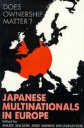 Does Ownership Matter?: Japanese Multinationals in Europe cover