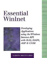 Essential Wininet Developing Applications Using the Windows Internet Api With Ras, Isapi, Asp, and Com cover