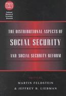 The Distributional Aspects of Social Security and Social Security Reform cover