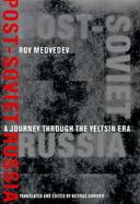 Post-Soviet Russia A Journey Through the Yeltsin Era cover