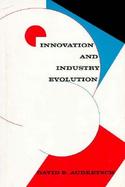 Innovation and Industry Evolution cover
