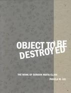 Object to Be Destroyed cover