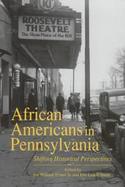 African Americans in Pennsylvania: Shifting Historical Perspectives cover