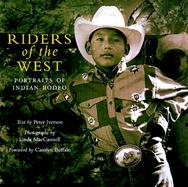 Riders of the West Portraits from Indian Rodeo cover