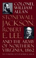 Stonewall Jackson, Robert E. Lee; And the Army of Northern Virginia, 1862 cover
