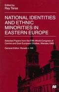 National Identities and Ethnic Minorities in Eastern Europe cover