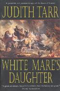 The White Mare's Daughter cover