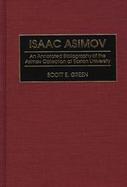 Isaac Asimov An Annotated Bibliography of the Asimov Collection at Boston University cover