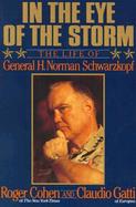 In the Eye of the Storm The Life of General Norman H. Schwarzkopf cover