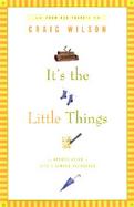 It's the Little Things An Appreciation of Life's Simple Pleasures cover