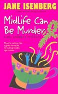 Midlife Can Be Murder: A Bel Barrett Mystery cover