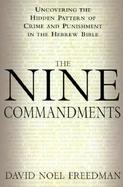 The Nine Commandments: Uncovering the Hidden Pattern of Crime and Punishment in the Hebrew Bible cover