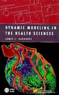 Dynamic Modeling in the Health Sciences cover