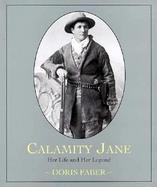 Calamity Jane Her Life and Her Legend cover