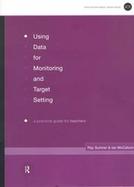 Using Data for Monitoring and Target Setting A Practical Guide for Teachers cover