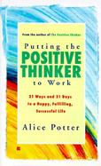 Putting the Positive Thinker to Work cover