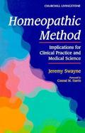 Homeopathic Method: Implications for Clinical Practice and Medical Science cover