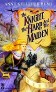 The Knight, the Harp, and the Maiden cover