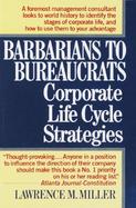 Barbarians to Bureaucrats Corporate Life Cycle Strategies cover