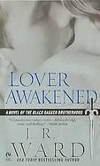 Lover Awakened: A Novel of the Black Dagger Brotherhood cover