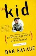 The Kid What Happened After My Boyfriend and I Decided to Go Get Pregnant  An Adoption Story cover