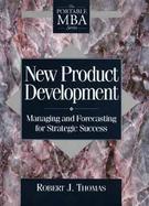 New Product Development Managing and Forecasting for Strategic Success cover