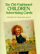 Six Old-Fashioned Children Advertising Cards cover