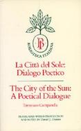 LA Citt`a Del Sole Dialogo Poetico = the City of the Sun  A Poetical Dialogue cover