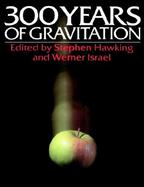 Three Hundred Years of Gravitation cover