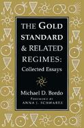 The Gold Standard and Related Regimes Collected Essays cover