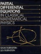 Partial Differential Equations in Classical Mathematical Physics cover