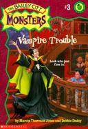 Vampire Trouble: Look Who Just Flew In! cover