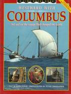 Westward with Columbus: Set Sail on the Voyage That Changed the World cover