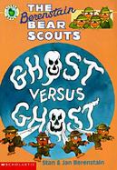 The Berenstain Bear Scouts Ghost vs Ghost cover