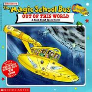 The Magic School Bus Out of This World A Book About Space Rocks cover