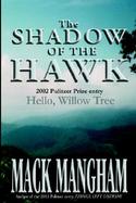 The Shadow of the Hawk Hello, Willow Tree cover