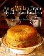 Anne Willan: From My Chateau Kitchen cover