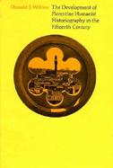 The Development of Florentine Humanist Historiography in the Fifteenth Century cover
