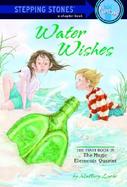 Water Wishes The First Book in the Magic Elements Quartet cover