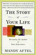 The Story of Your Life Becoming the Author of Your Experience cover