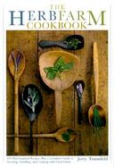 The Herbfarm Cookbook A Guide to the Vivid Flavors of Fresh Herbs cover