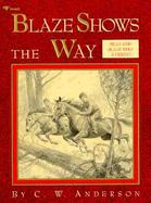 Blaze Shows the Way Story and Pictures cover