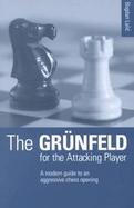 The Grunfeld for the Attacking Player cover