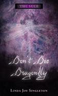 Don't Die, Dragonfly . cover