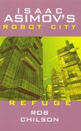 Isaac Asimov's Robot City Refuge, Book 5 cover