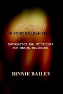Finding Gold in Your Golden Years Information and Guidelines for Making Decisions cover